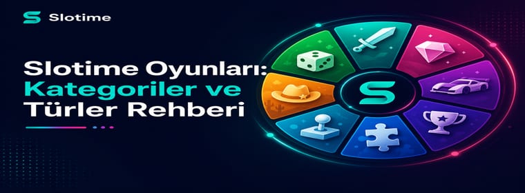 Slotime Oyunları Rehberi