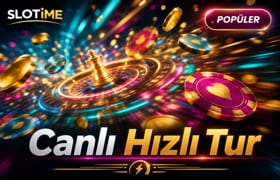 Slotime Canlı Hızlı Tur Oyunu