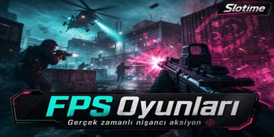 Slotime Multiplayer FPS Oyunları