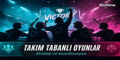 Slotime Takım Tabanlı Oyunlar